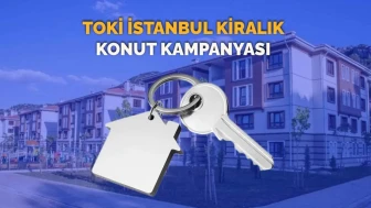 TOKİ İstanbul kiralık konut başvurları başladı mı? Hangi ilçelere yapılacak?
