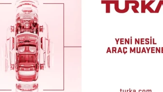Yeni nesil araç muayene nasıl olacak? Turka nedir