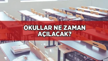 Okullar ne zaman açılacak? Okulların açılışı için geri sayım!