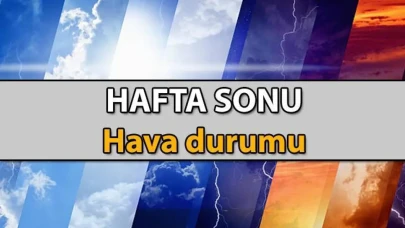 Hafta sonu hava durumu 3-4 Mayıs 2025: Ankara, İzmir, İstanbul ve diğer illerde hava nasıl olacak?