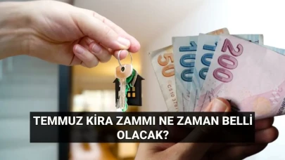 Kira Artış Oranı İçin Gözler TÜİK'te: Temmuz Ayında Ev ve İş Yeri Kiralarındaki Artış Ne Zaman Açıklanacak?