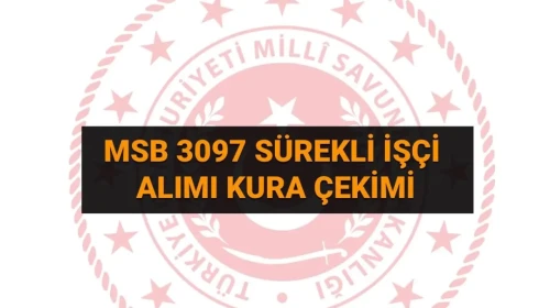 MSB işçi alımı kura çekimi canlı yayını 2025: MSB 3.097 işçi alımı kura sonuçları isim listesi açıklandı mı? (Asil-yedek aday sorgulama)